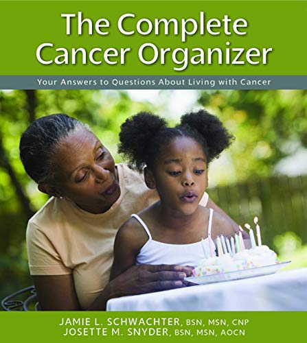 The Complete Cancer Organizer: Your Answers t