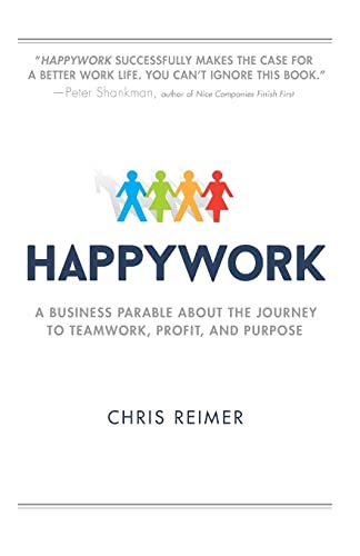 Happyork A Business Parable About The Journey To Teamork, Profit, And Purpose [Paperback]