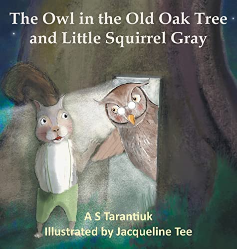 Ol In The Old Oak Tree And Little Squirrel Gray