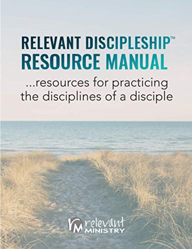 Relevant Discipleship Resource Manual  ... resources for Practicing the Discipl [Paperback]