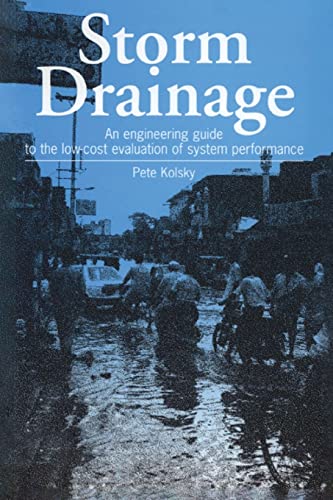 Storm Drainage An engineering guide to the lo-cost evaluation of system perfor [Paperback]