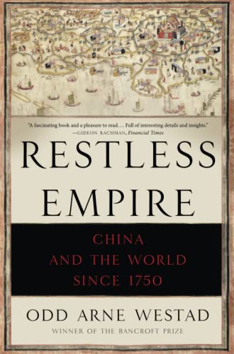 Restless Empire: China and the World Since 1750 [Paperback]