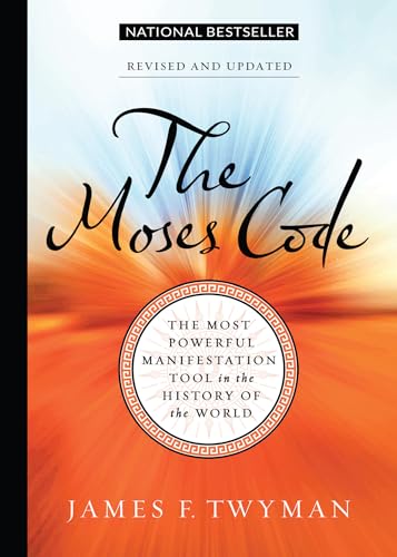 The Moses Code: The Most Powerful Manifestation Tool in the History of the World [Paperback]