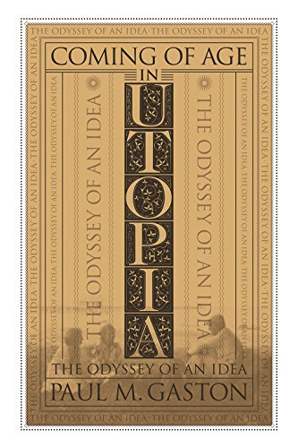 Coming of Age in Utopia: The Odyssey of an Idea [Hardcover]