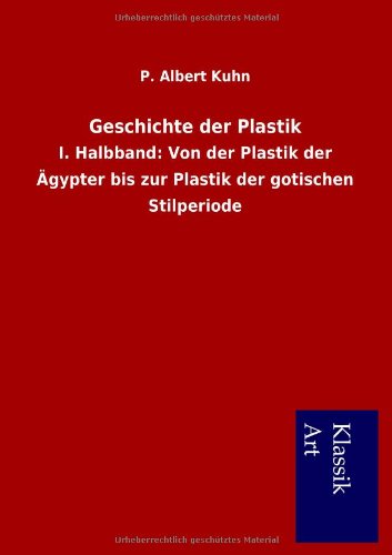 Geschichte Der Plastik (german Edition) [Paperback]