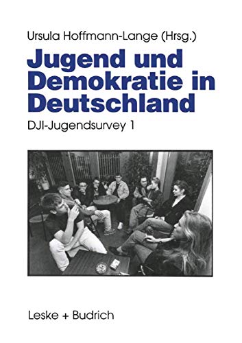 Jugend und Demokratie in Deutschland: DJI-Jugendsurvey 1 [Paperback]