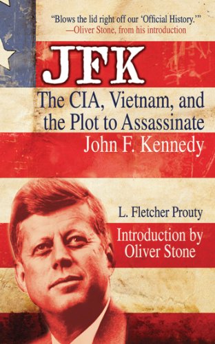 JFK: The CIA, Vietnam, and the Plot to Assassinate John F. Kennedy [Paperback]