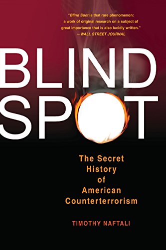 Blind Spot The Secret History of American Counterterrorism [Paperback]