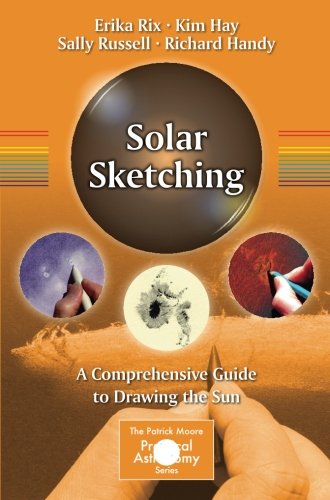 Solar Sketching A Comprehensive Guide to Draing the Sun [Paperback]