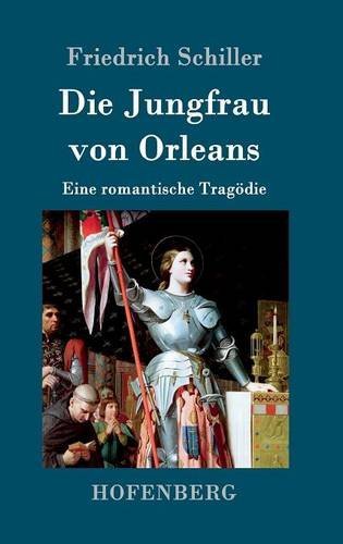 Die Jungfrau Von Orleans (german Edition) [Hardcover]