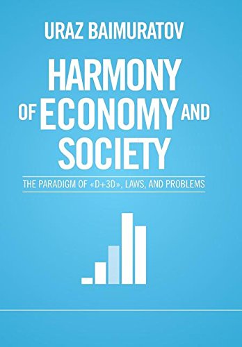 Harmony Of Economy And Society The Paradigm Of d+3d, Las, And Problems [Hardcover]