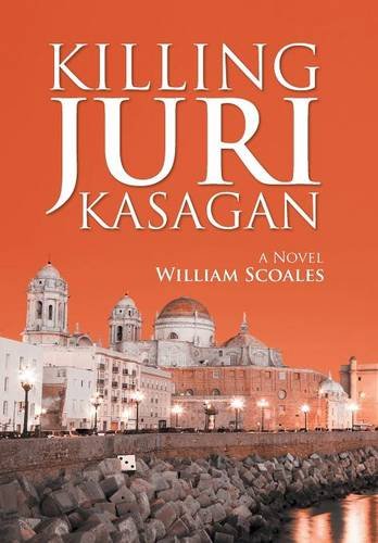 Killing Juri Kasagan A Novel [Hardcover]