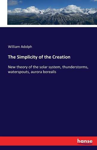 The Simplicity Of The Creation [Paperback]