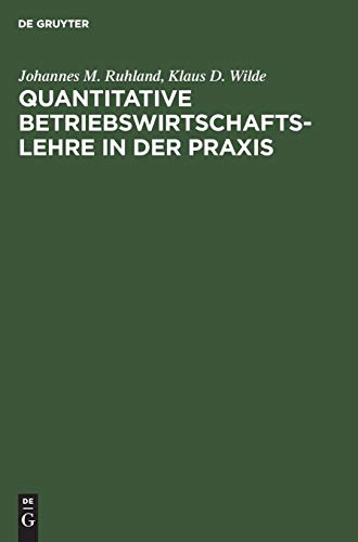 Quantitative Betriebsirtschaftslehre in der Praxis [Hardcover]