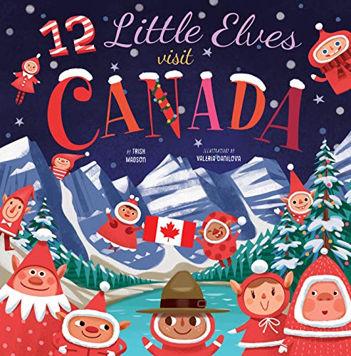 12 Little Elves Visit Canada [Hardcover]