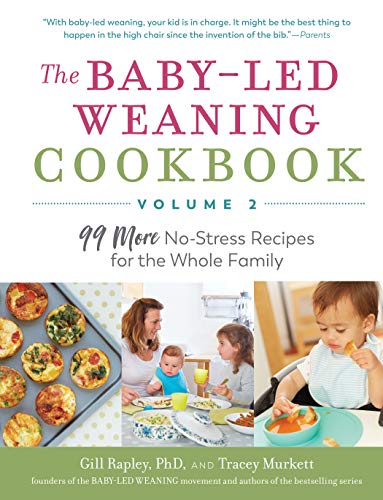 Baby-Led Weaning Cookbook 2 : More No-Stress Recipes for the Whole Family [Paperback]