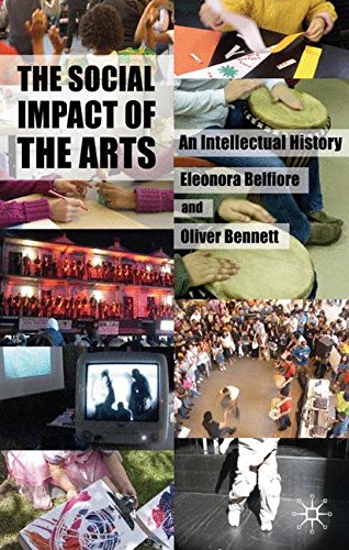 The Social Impact of the Arts An Intellectual History [Hardcover]