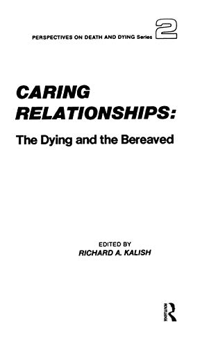 Caring Relationships The Dying and the Bereaved [Hardcover]