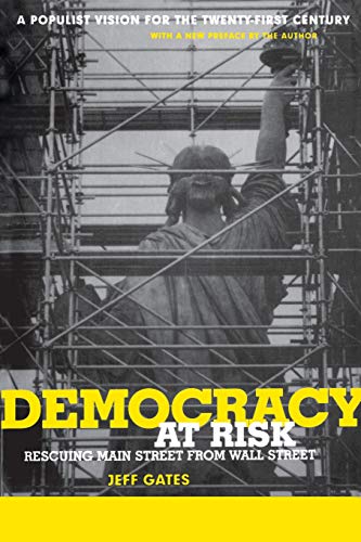 Democracy At Risk Rescuing Main Street From Wall Street [Paperback]