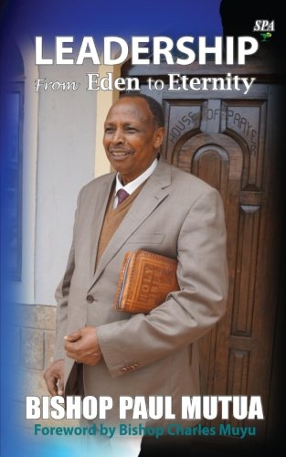 Leadership From Eden To Eternity [Paperback]