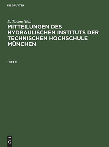 Mitteilungen des Hydraulischen Instituts der Technischen Hochschule Mnchen [Hardcover]