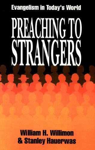 Preaching to Strangers Evangelism in Today's World [Paperback]