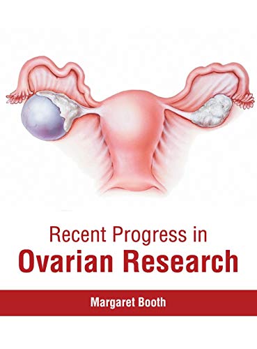 Recent Progress in Ovarian Research [Hardcover]