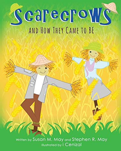 Scarecros And Ho They Came To Be [Paperback]