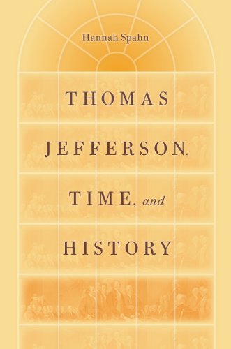 Thomas Jefferson, Time, and History [Hardcover]