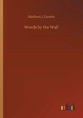 Weeds by the Wall [Paperback]