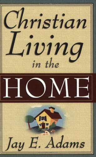 Christian Living In The Home: [Paperback]