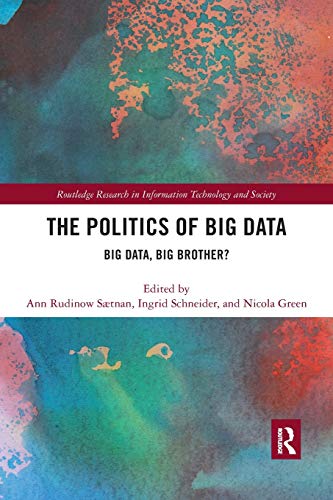 The Politics and Policies of Big Data Big Data, Big Brother [Paperback]