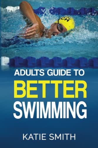 Adults Guide to Better Swimming [Paperback]