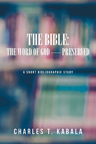 Bible  The Word of God-Preserved a Short Bibliographic Study [Paperback]