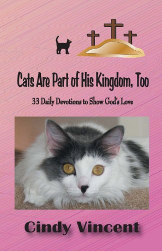 Cats Are Part Of His Kingdom, Too [Paperback]