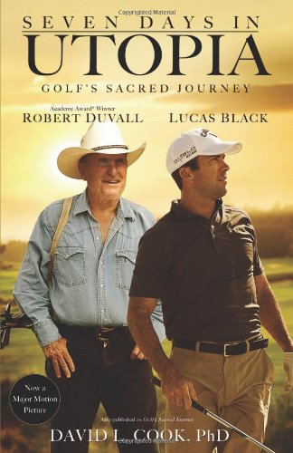 Seven Days in Utopia: Golf's Sacred Journey [Paperback]