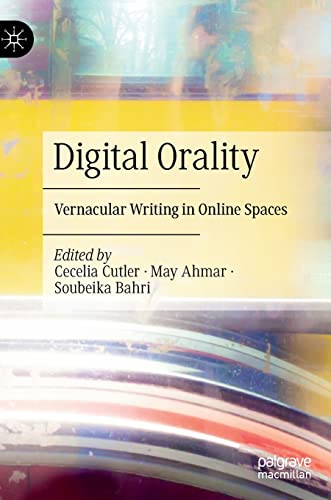 Digital Orality Vernacular Writing in Online Spaces [Hardcover]