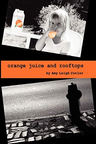 Orange Juice And Rooftops [Paperback]