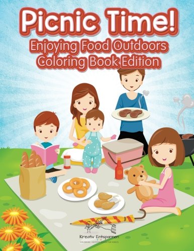 Picnic Time Enjoying Food Outdoors Coloring Book Edition [Paperback]