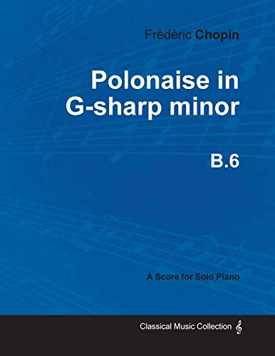 Polonaise in G-Sharp Minor B. 6 - for Solo Piano [Paperback]