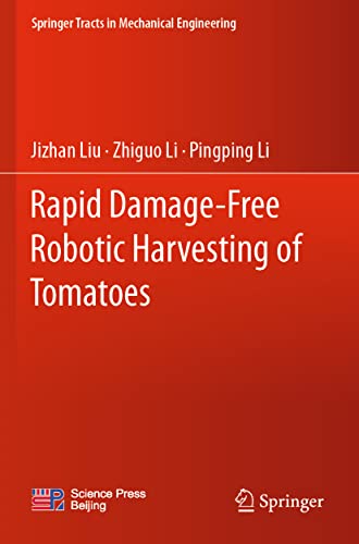 Rapid Damage-Free Robotic Harvesting of Tomatoes [Paperback]