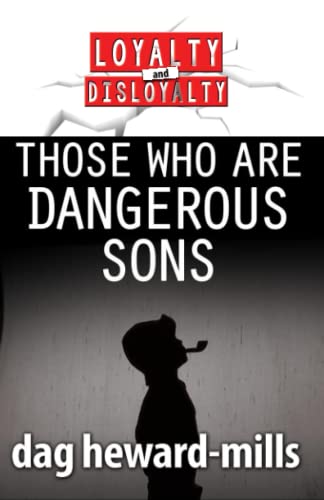 Those Who Are Dangerous Sons [Hardcover]