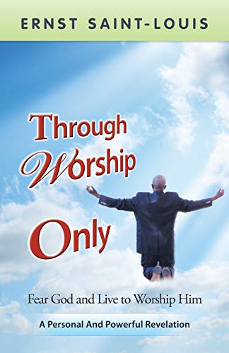 Through Worship Only [Paperback]