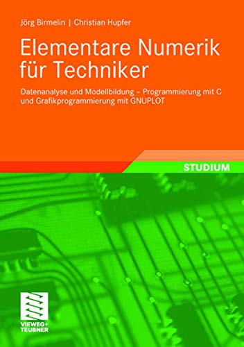 Elementare Numerik fr Techniker: Datenanalyse und Modellbildung - Programmierun [Paperback]