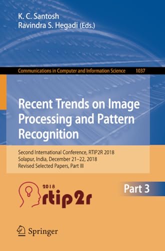 Recent Trends in Image Processing and Pattern Recognition: Second International  [Paperback]