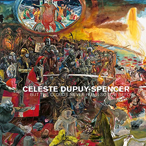 Celeste Dupuy-Spencer: But the Clouds Never H