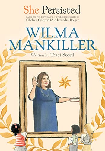 She Persisted: Wilma Mankiller [Paperback]