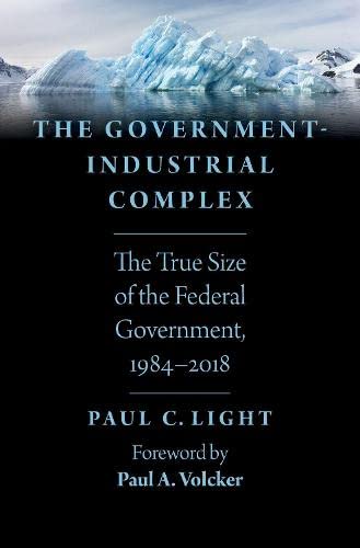 The Government-Industrial Complex: The True Size of the Federal Government, 1984 [Hardcover]