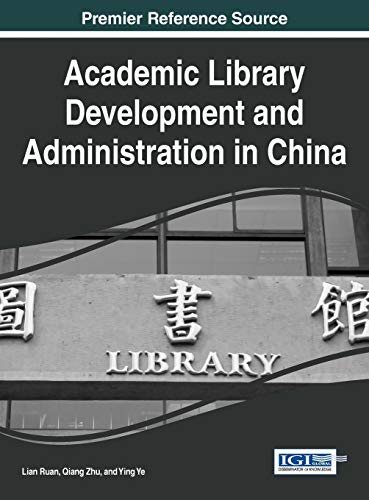 Academic Library Development And Administration In China (advances In Library An [Hardcover]