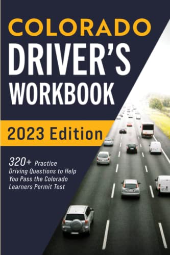 Colorado Driver's Workbook  320+ Practice Driving Questions to Help You Pass th [Paperback]